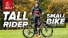 What Happens When A Tall Cyclist Rides A Small Bike